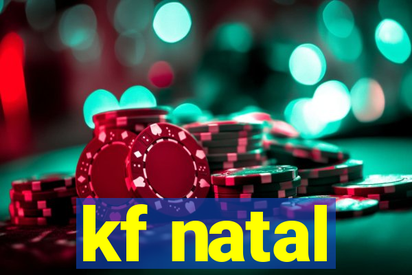 kf natal